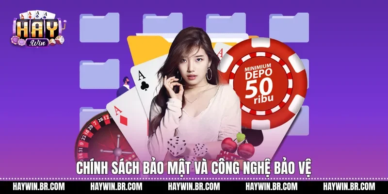 Chính sách bảo mật và công nghệ bảo vệ