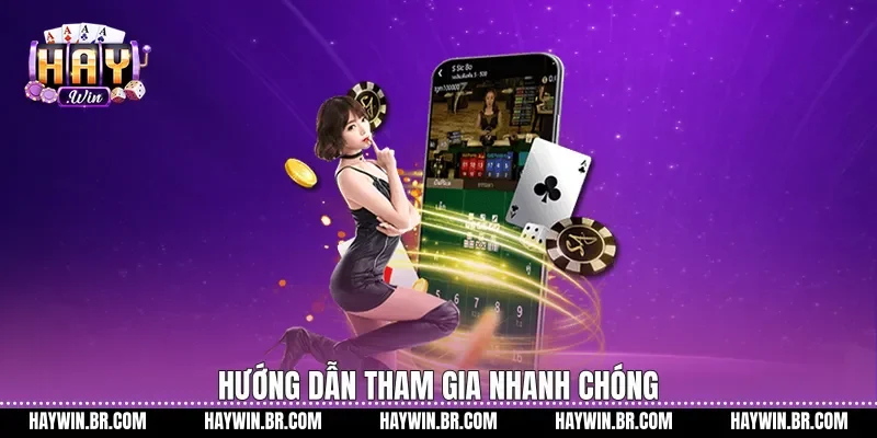 Hướng dẫn tham gia nhanh chóng